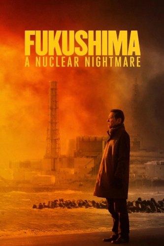 Фукусима: Ядерный кошмар (2026) смотреть онлайн